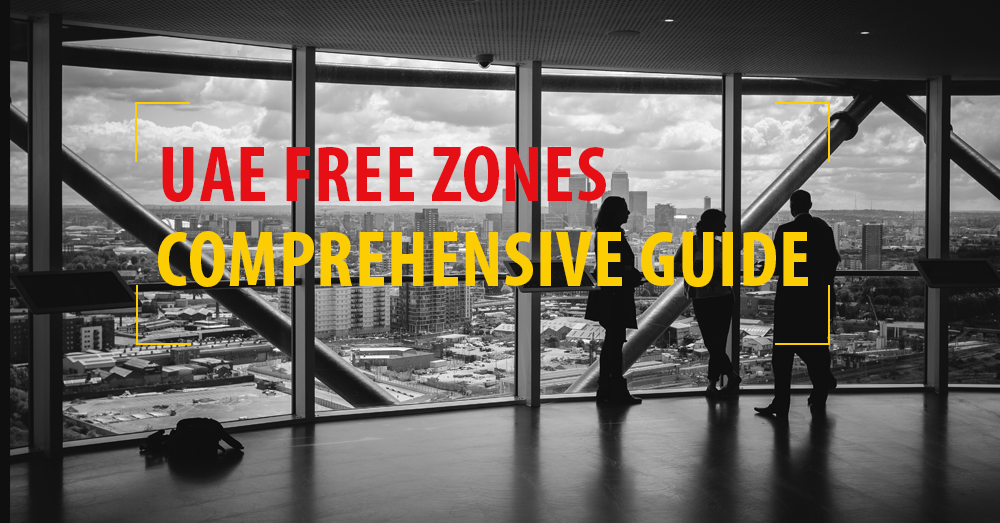 UAE FREE-ZONES: A COMPREHENSIVE GUIDE