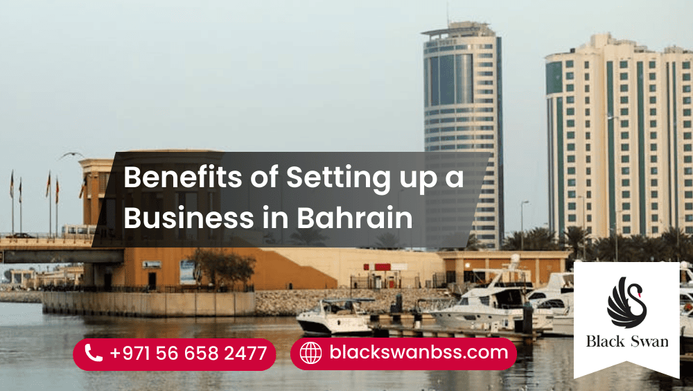 Benefits of Setting up a Business in Bahrain