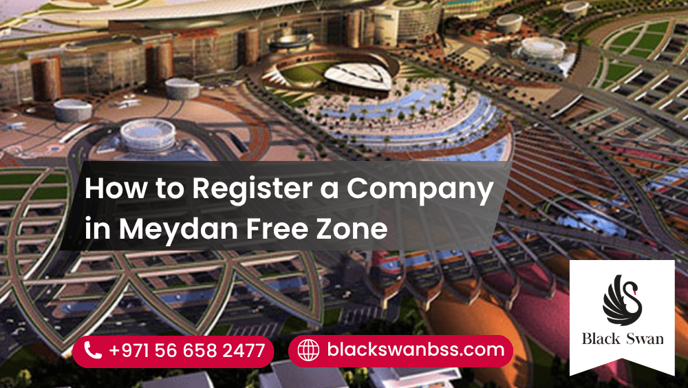 How to Register a Company in Meydan Free Zone