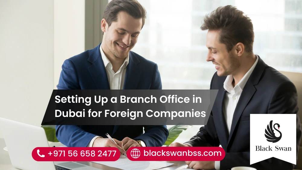 Setting Up a Branch Office in Dubai for Foreign Companies
