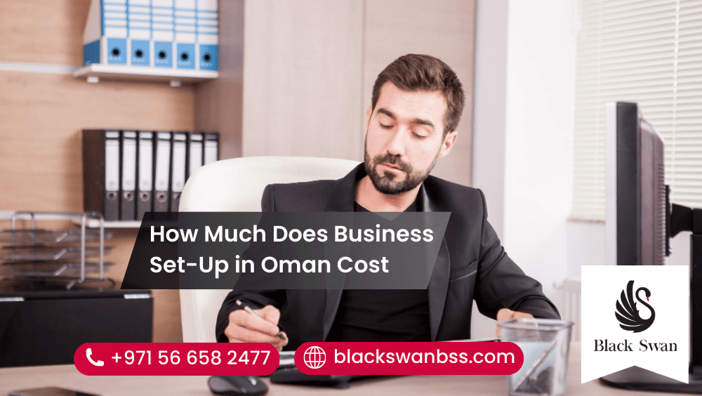 How Much Does Business Set-Up in Oman Cost?